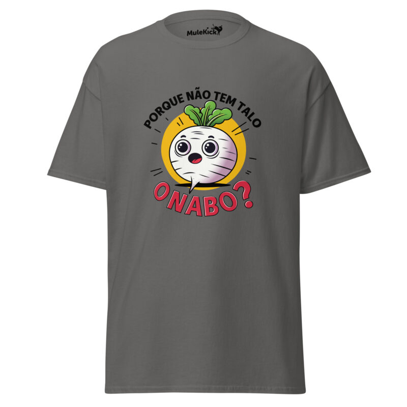 Porque Não Tem Talo o Nabo? T-shirt Divertido e Confortável - Image 8