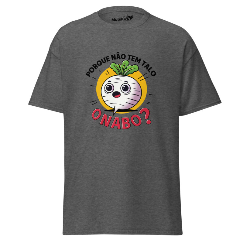 Porque Não Tem Talo o Nabo? T-shirt Divertido e Confortável - Image 5