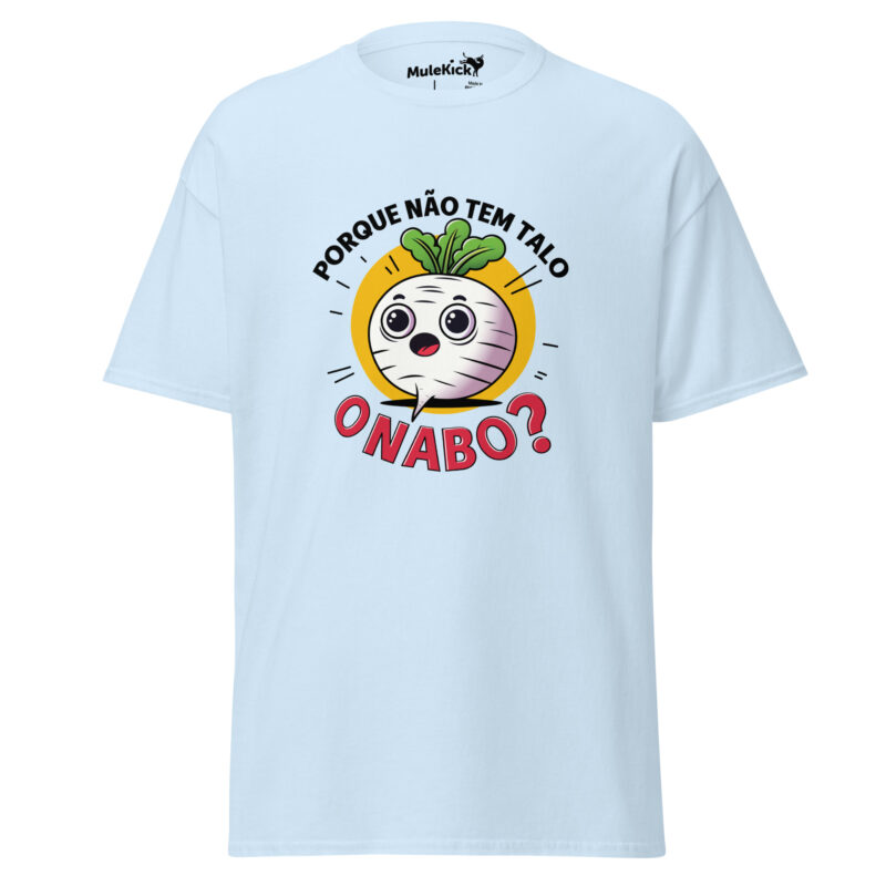 Porque Não Tem Talo o Nabo? T-shirt Divertido e Confortável - Image 40