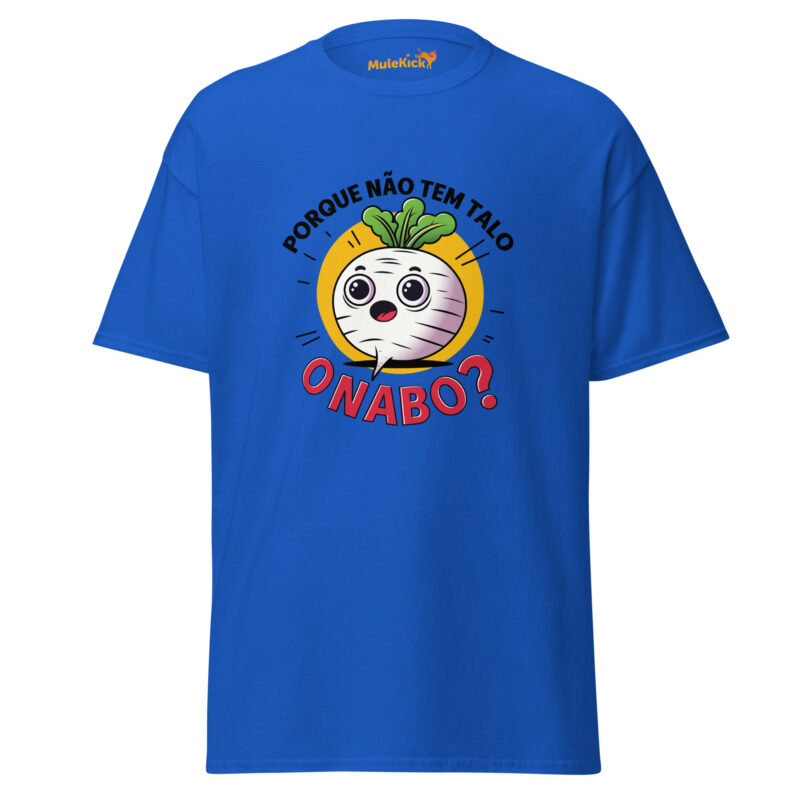 Porque Não Tem Talo o Nabo? T-shirt Divertido e Confortável - Image 2